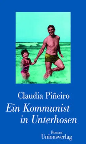 Piñeiro |  Ein Kommunist in Unterhosen | Buch |  Sack Fachmedien