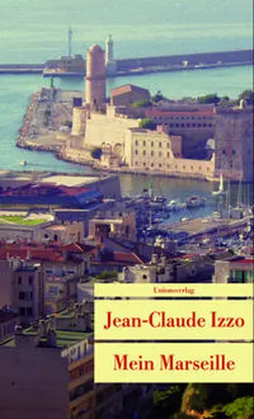 Izzo |  Mein Marseille | Buch |  Sack Fachmedien
