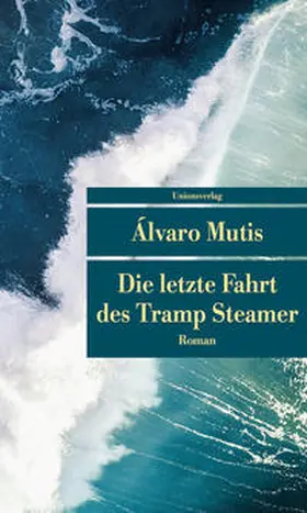 Mutis |  Die letzte Fahrt des Tramp Steamer | Buch |  Sack Fachmedien