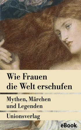 Hetmann |  Wie Frauen die Welt erschufen | eBook | Sack Fachmedien