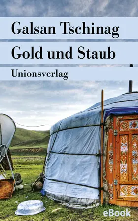 Tschinag | Gold und Staub | E-Book | www2.sack.de