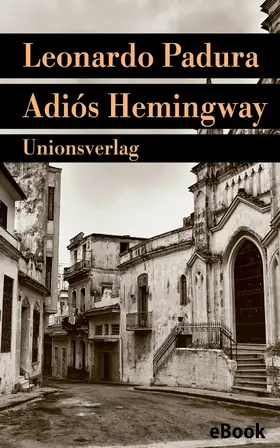 Padura |  Adiós Hemingway | eBook | Sack Fachmedien