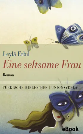 Erbil |  Eine seltsame Frau | eBook | Sack Fachmedien