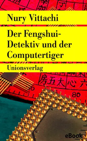 Vittachi | Der Fengshui-Detektiv und der Computertiger | E-Book | www2.sack.de