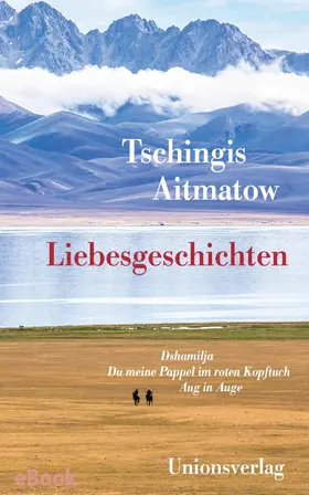 Aitmatow | Liebesgeschichten | E-Book | www2.sack.de