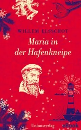 Elsschot |  Maria in der Hafenkneipe | eBook | Sack Fachmedien