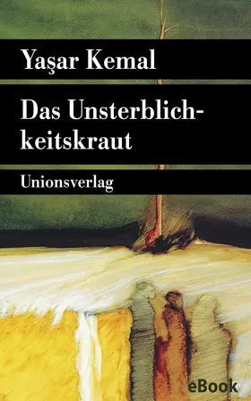 Kemal |  Das Unsterblichkeitskraut | eBook | Sack Fachmedien
