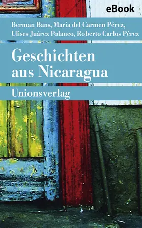 Pérez / Bans |  Geschichten aus Nicaragua | eBook | Sack Fachmedien