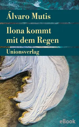 Mutis |  Ilona kommt mit dem Regen | eBook | Sack Fachmedien