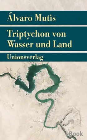 Mutis |  Triptychon von Wasser und Land | eBook | Sack Fachmedien