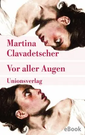 Clavadetscher |  Vor aller Augen | eBook | Sack Fachmedien