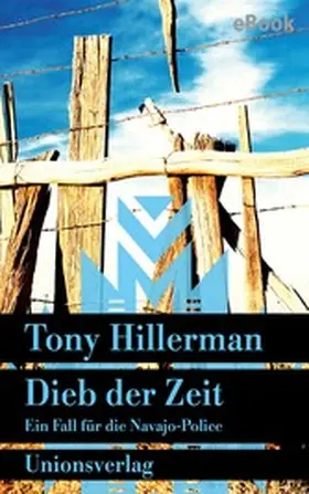Hillerman |  Dieb der Zeit. Verfilmt als Serie »Dark Winds – Der Wind des Bösen«. | eBook | Sack Fachmedien