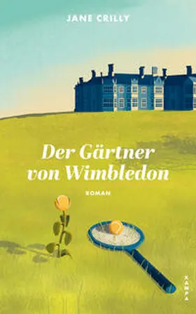Crilly | Der Gärtner von Wimbledon | Buch | 978-3-311-10046-1 | sack.de
