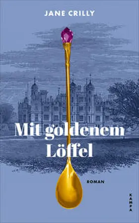 Crilly |  Mit goldenem Löffel | Buch |  Sack Fachmedien
