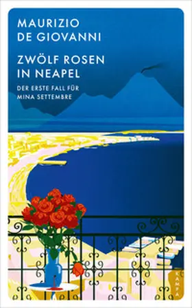 de Giovanni |  Zwölf Rosen in Neapel | Buch |  Sack Fachmedien