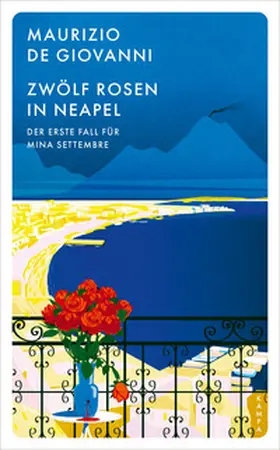 de Giovanni |  Zwölf Rosen in Neapel | Buch |  Sack Fachmedien