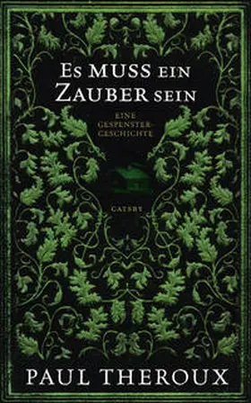 Theroux |  Es muss ein Zauber sein | Buch |  Sack Fachmedien