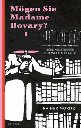 Moritz |  Mögen Sie Madame Bovary? | Buch |  Sack Fachmedien