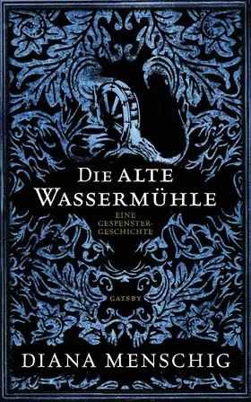 Menschig |  Die alte Wassermühle | eBook | Sack Fachmedien