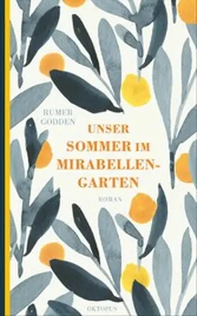 Godden | Unser Sommer im Mirabellengarten | E-Book | www2.sack.de