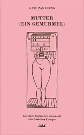 Zambreno |  Mutter (Ein Gemurmel) | eBook | Sack Fachmedien