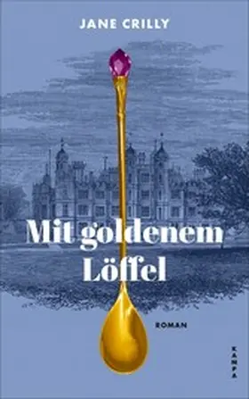 Crilly |  Mit goldenem Löffel | eBook | Sack Fachmedien