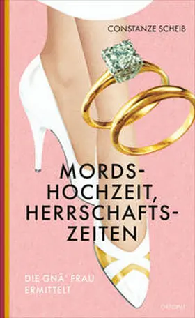 Scheib |  Mordshochzeit, Herrschaftszeiten | eBook | Sack Fachmedien