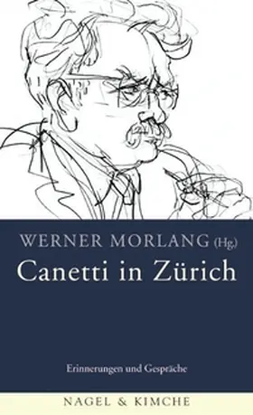 Morlang |  Canetti in Zürich | Buch |  Sack Fachmedien