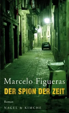 Figueras |  Der Spion der Zeit | Buch |  Sack Fachmedien