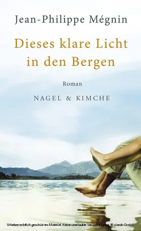 Mégnin |  Dieses klare Licht in den Bergen | eBook | Sack Fachmedien