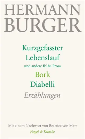Burger / Zumsteg |  Kurzgefasster Lebenslauf und andere frühe Prosa. Bork. Diabelli | Buch |  Sack Fachmedien
