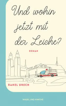Urech |  Und wohin jetzt mit der Leiche? | eBook | Sack Fachmedien