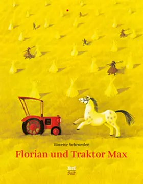 Schroeder | Florian und Traktor Max | Buch | 978-3-314-01602-8 | www2.sack.de