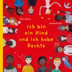 Serres |  Ich bin ein Kind und ich habe Rechte | Buch |  Sack Fachmedien