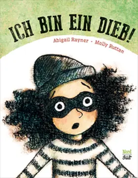 Rayner |  Ich bin ein Dieb | Buch |  Sack Fachmedien