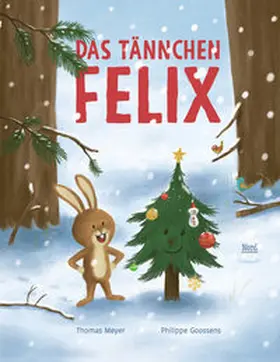 Meyer |  Das Tännchen Felix | Buch |  Sack Fachmedien