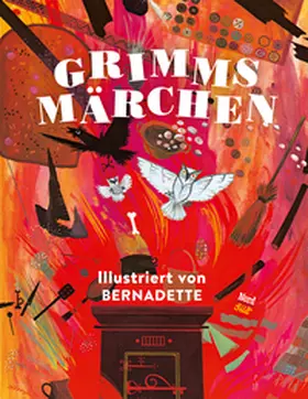 Grimm |  Grimms Märchen - Illustriert von Bernadette | Buch |  Sack Fachmedien