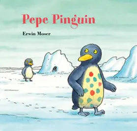 Moser |  Pepe Pinguin | Buch |  Sack Fachmedien