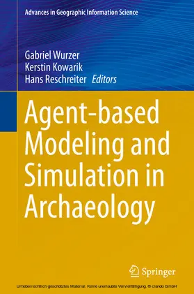 Wurzer / Kowarik / Reschreiter |  Agent-based Modeling and Simulation in Archaeology | eBook | Sack Fachmedien