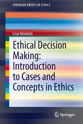 Newton |  Ethical Decision Making: Introduction to Cases and Concepts in Ethics | Buch |  Sack Fachmedien