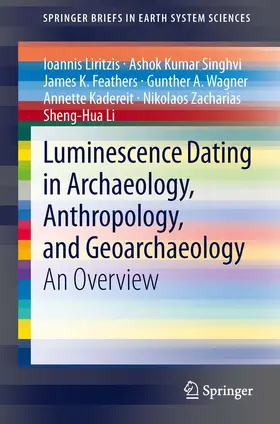 Liritzis / Singhvi / Feathers |  Luminescence Dating in Archaeology, Anthropology, and Geoarchaeology | eBook | Sack Fachmedien