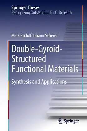 Scherer |  Double-Gyroid-Structured Functional Materials | eBook | Sack Fachmedien