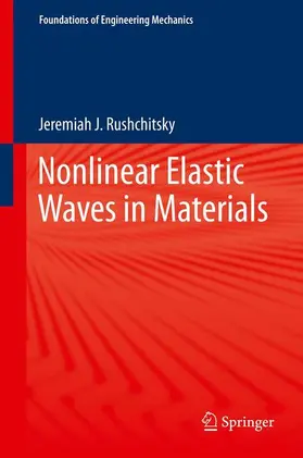 Rushchitsky |  Nonlinear Elastic Waves in Materials | Buch |  Sack Fachmedien