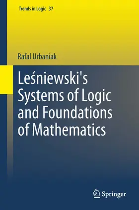 Urbaniak | Lesniewski's Systems of Logic and Foundations of Mathematics | E-Book | sack.de
