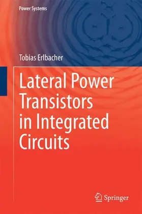 Erlbacher |  Lateral Power Transistors in Integrated Circuits | Buch |  Sack Fachmedien