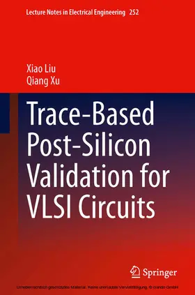 Liu / Xu | Trace-Based Post-Silicon Validation for VLSI Circuits | E-Book | sack.de