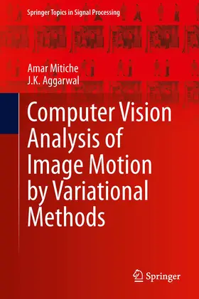 Mitiche / Aggarwal | Computer Vision Analysis of Image Motion by Variational Methods | E-Book | sack.de