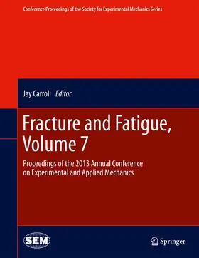 Jay / Carroll | Fracture and Fatigue, Volume 7 | E-Book | sack.de