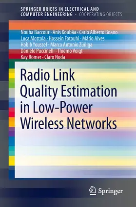 Baccour / Koubâa / Puccinelli |  Radio Link Quality Estimation in Low-Power Wireless Networks | eBook | Sack Fachmedien
