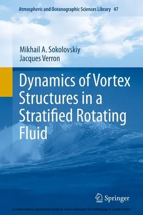 Sokolovskiy / Verron |  Dynamics of Vortex Structures in a Stratified Rotating Fluid | eBook | Sack Fachmedien